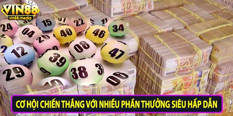 Cơ hội chiến thắng với nhiều phần thưởng siêu hấp dẫn